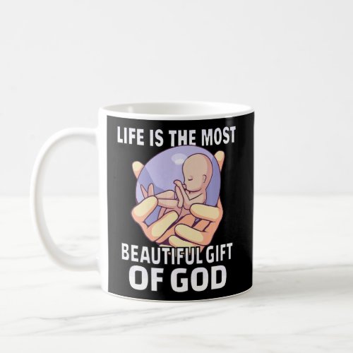 Anti Abortion Pro Lif Coffee Mug