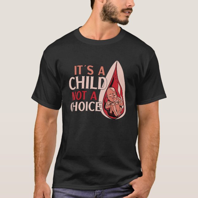 Anti Abortion Pro Life Conservative Choose life Re T-Shirt (Front)