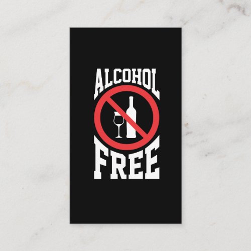 Anti Alcoholic Alcohol Free Sober non drinker Business Card