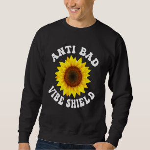 Anti Bad Vibe Shield  Hippie Groovy Peace Kindness Sweatshirt