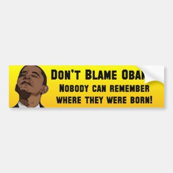 Anti Barack Obama Birther Bumper Sticker by Megatudes at Zazzle
