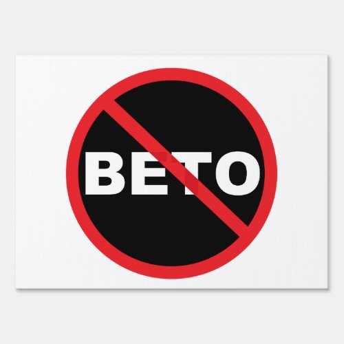 Anti_Beto for Senate Texas 2018 Sign
