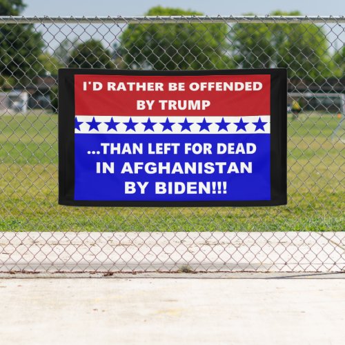 Anti Biden Afghanistan Left For Dead Banner