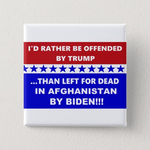 Anti Biden Afghanistan Left For Dead Button