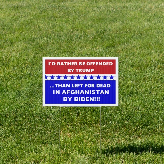 Anti Biden Afghanistan Left For Dead Sign (Insitu)