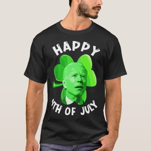 Anti Biden Happy 4Th Of July Patricks Day Essentia T_Shirt