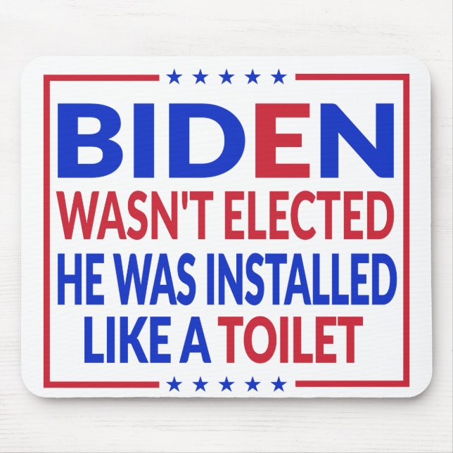 Anti Biden, Joe Biden Like A Toilet - Anti Biden Mouse Pad (Front)