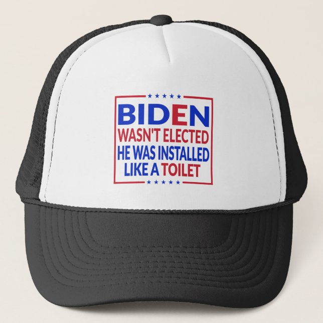 Anti Biden, Joe Biden Like A Toilet - Anti Biden Trucker Hat (Front)