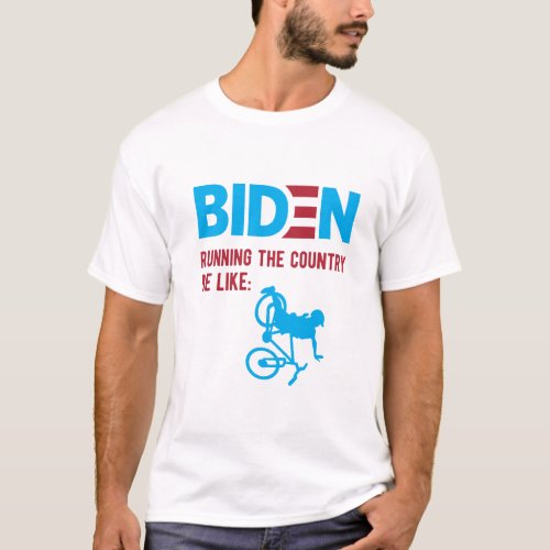 Anti Biden Meme Biden Running the Country T_Shirt