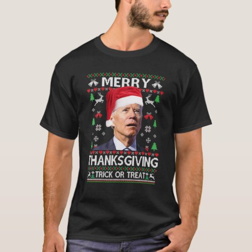 Anti Biden Merry Thanksgiving Trick Or Treat Ugly T_Shirt