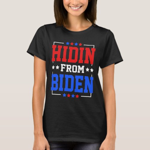 Anti Biden Pro Trump Hiding Biden USA President T_Shirt