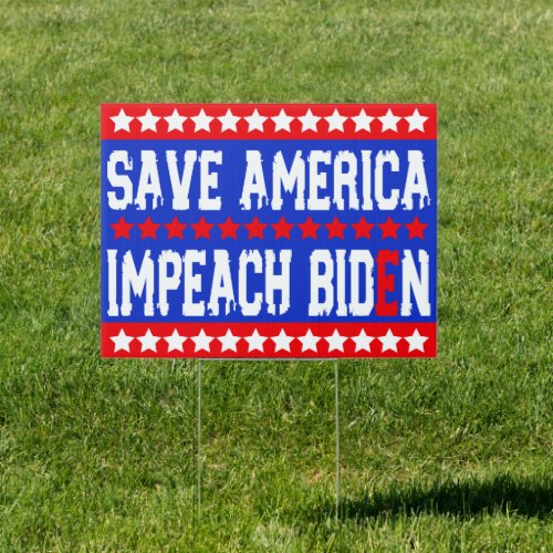 Anti_Biden Save America Impeach Biden Republican Sign