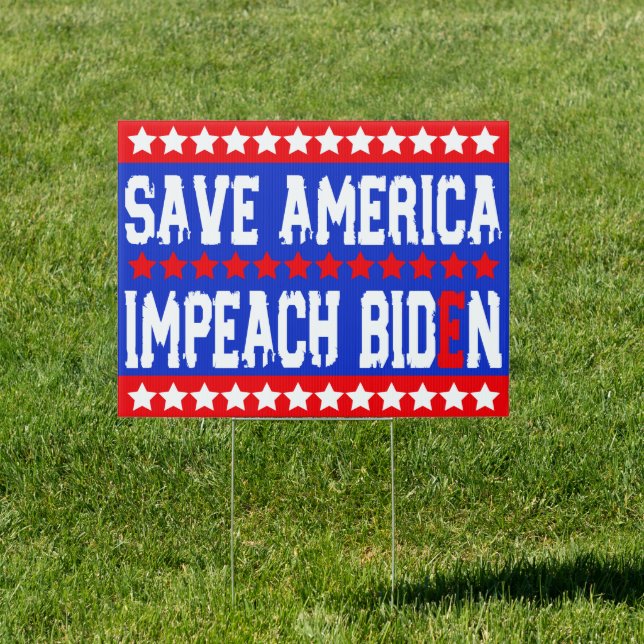 Anti-Biden Save America Impeach Biden Republican Sign (Insitu)