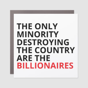 Anti Billionaires Car Magnet, Bold Political Stick Magnet