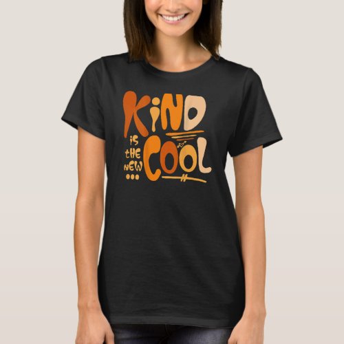 Anti Bullying Kind Is The New Cool Unity day orang T_Shirt