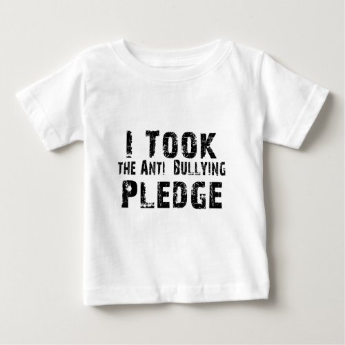 Anti Bullying Pledge Baby T_Shirt