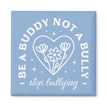 Anti bullying prevention cute retro quotes magnet