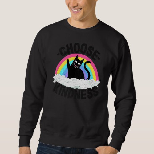 Anti Bullying Rainbow Peace Kind Hippie Cat Choose Sweatshirt