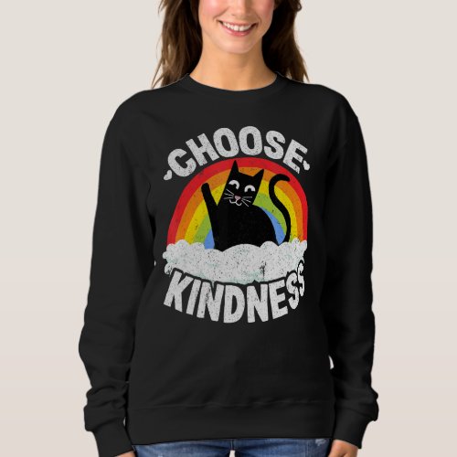 Anti Bullying Rainbow Peace Kind Hippie Cat Choose Sweatshirt