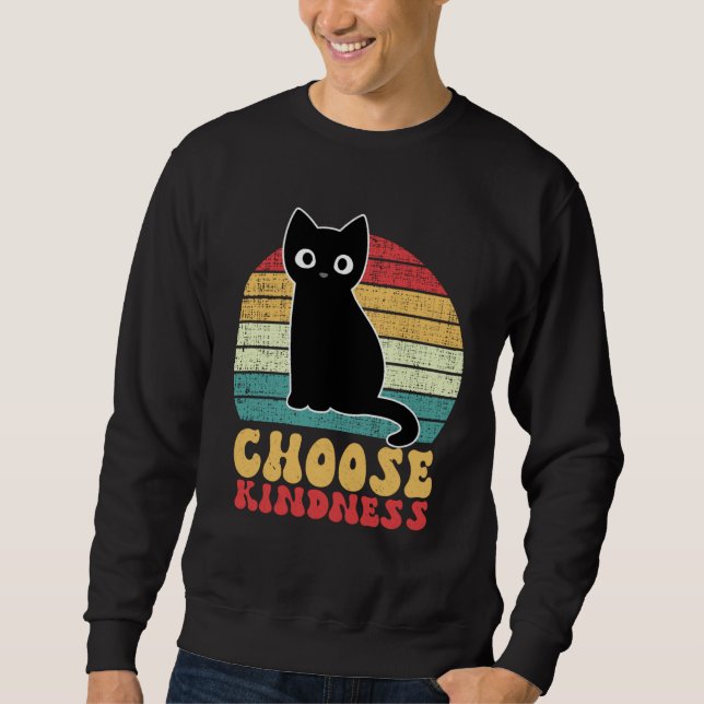 Anti Bullying Rainbow Peace Kind Hippie Cat Choose Sweatshirt (Front)