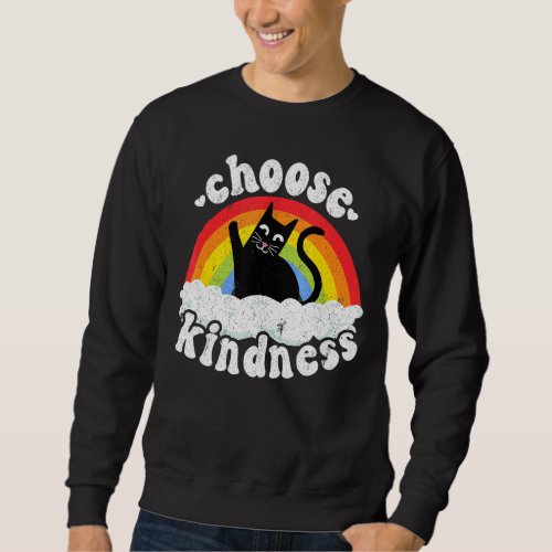 Anti Bullying Rainbow Peace Kind Hippie Cat Choose Sweatshirt