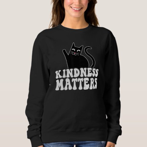 Anti Bullying Rainbow Sped Teacher Cat Kindness Ma Sweatshirt