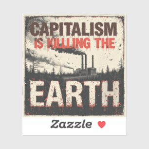 Anti-Capitalist Environmental Art – 'Capitalism Is Sticker