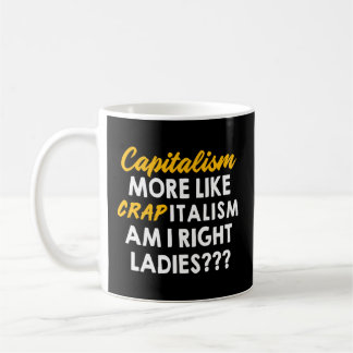 Anti Capitalist Socialism Capitalism More Like Cra Coffee Mug