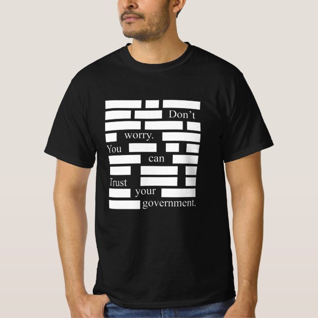 Anti Censorship Trust your Government Conspiracy T-Shirt (Front)
