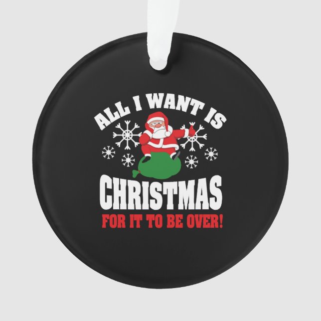 Anti Christmas Sarcasm Ugly Christmas gift Ornament (Front)