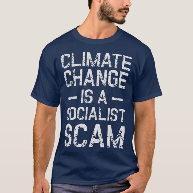 Anti Climate Change T  Anti Socialism  Climate T-Shirt (Front)