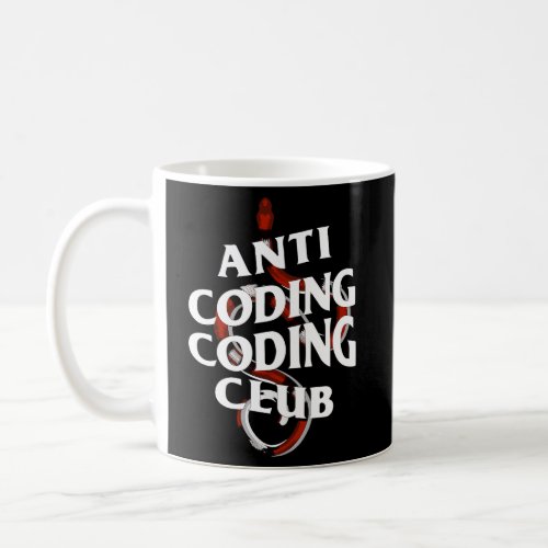 Anti Coding Coding Club Python Programmer Coffee Mug