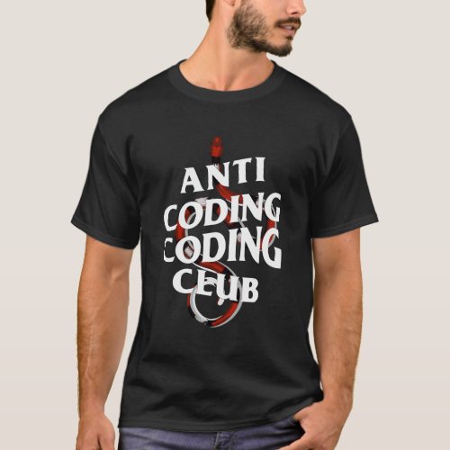 Anti Coding Coding Club Python Programmer T_Shirt