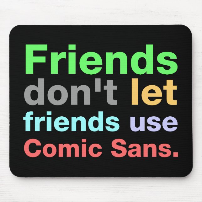Anti-Comic Sans Font Mouse Pad (Front)