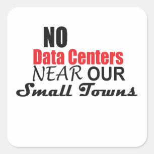 Anti Data Centers Square Sticker
