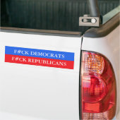 Anti Democrat Anti Republican Bumper Sticker (On Truck)