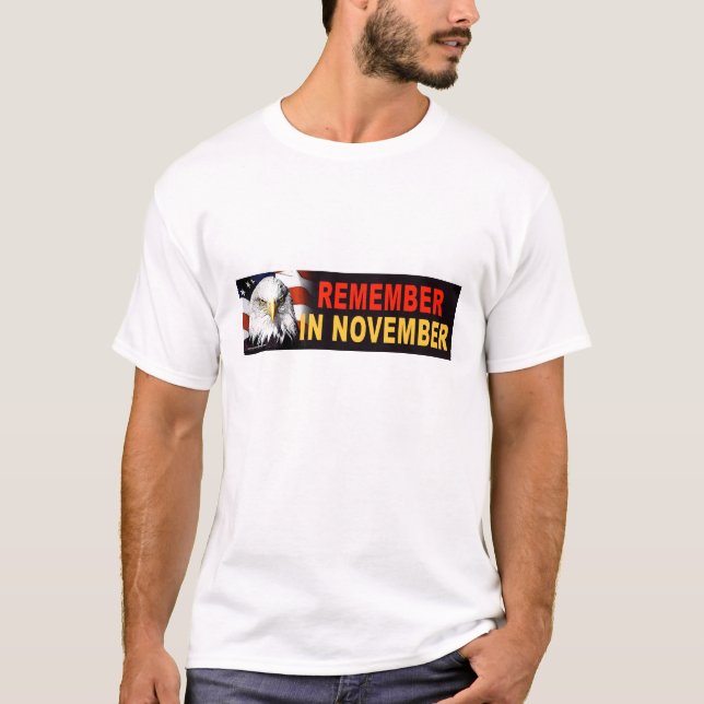 anti Democrat "Remember In November" T-shirt (Front)