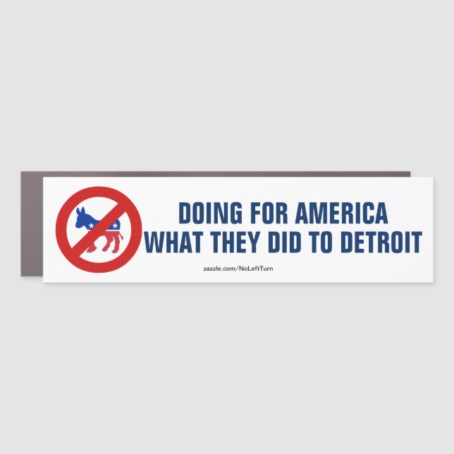 Anti Democrats Doing To America What Did Detroit Car Magnet (Front)