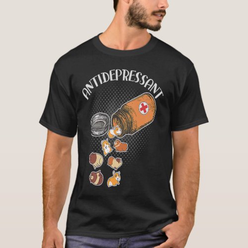 Anti Depressant  Guinea Pig Owner  T_Shirt