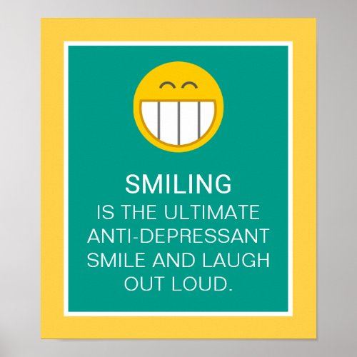 Anti Depressant Motivational Smiling Quote Poster