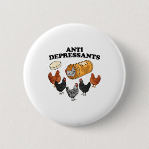 Anti Depressants Chicken  Button