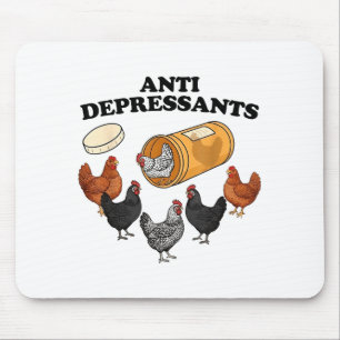 Anti Depressants Chicken  Mouse Pad