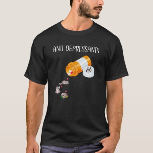 Anti Depressants Raccoon Happy Pills Raccoon Lover T_Shirt