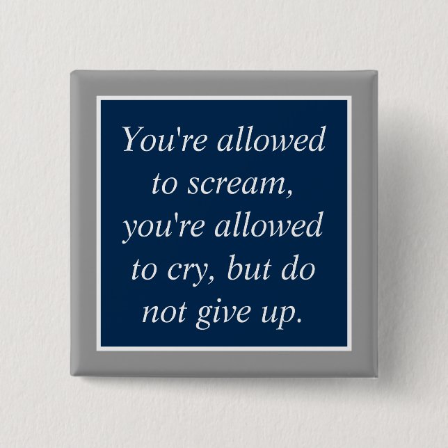 Anti Depression Suicide Prevention Motivational Button (Front)