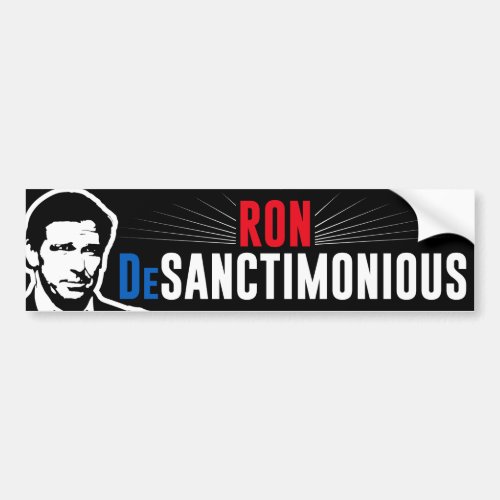 Anti_DeSantis Trump Nickname Ron DeSanctimonious Bumper Sticker