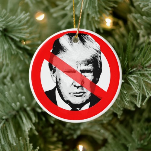 Anti Donald J Trump Crossed Out Face Ceramic Ornament
