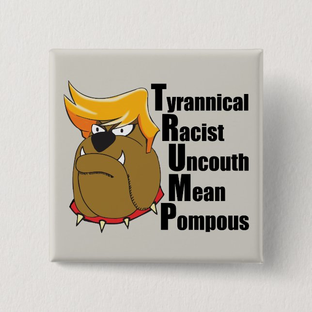 Anti Donald Trump Bulldog Funny Pinback Button (Front)