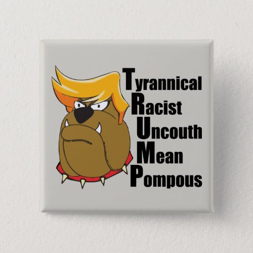 Anti Donald Trump Bulldog Funny Pinback Button