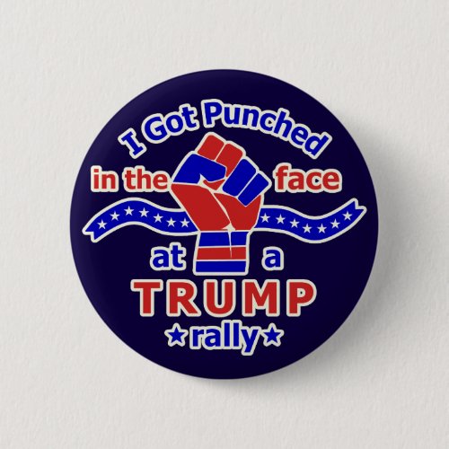 Anti Donald Trump Funny Punched in Face Political Button