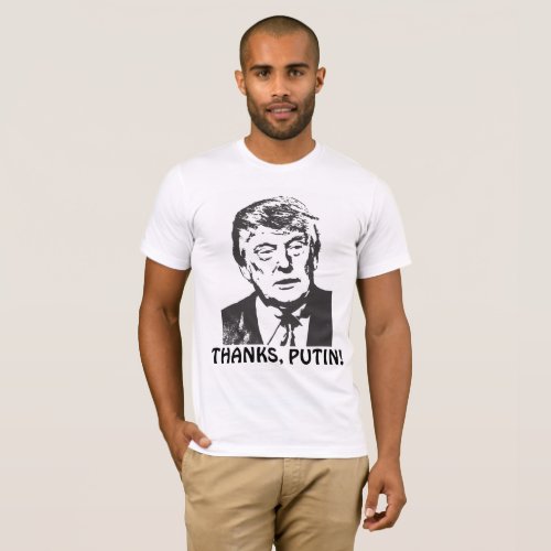 Anti Donald Trump Funny T_shirts THANKS PUTIN T_Shirt